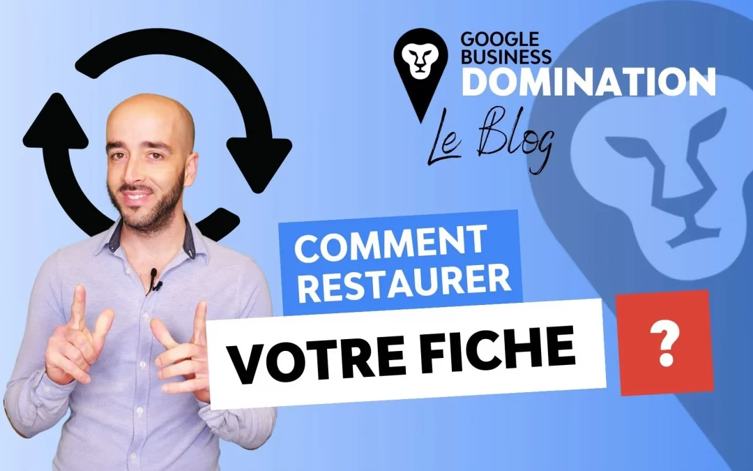 Comment restaurer votre fiche Google My Business après une suspension pour des problèmes de qualité ?