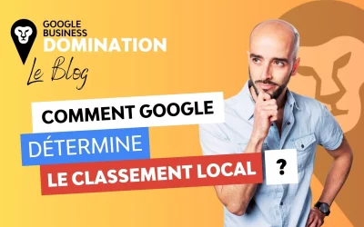 La Méthode utilisée par Google pour déterminer le classement local
